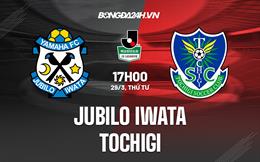 Nhận định Jubilo Iwata vs Tochigi 17h00 ngày 29/3 (Hạng 2 Nhật Bản 2023)