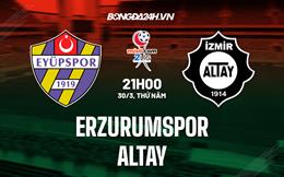 Nhận định Erzurumspor vs Altay 21h00 ngày 30/3 (Hạng 2 Thổ Nhĩ Kỳ 2022/23)