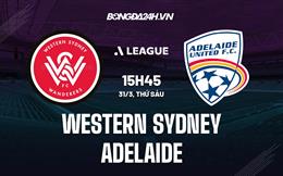 Nhận định Western Sydney vs Adelaide 15h45 ngày 31/3 (VĐQG Australia 2022/23)