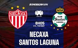 Nhận định Necaxa vs Santos Laguna 8h05 ngày 1/4 (VĐQG Mexico 2023)