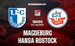 Nhận định Magdeburg vs Hansa Rostock 18h30 ngày 2/4 (Hạng 2 Đức 2022/23)