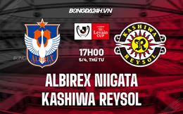 Nhận định Albirex Niigata vs Kashiwa Reysol 17h00 ngày 5/4 (Cúp liên đoàn Nhật Bản 2023)