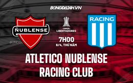 Nhận định Atletico Nublense vs Racing Club 7h00 ngày 6/4 (Copa Libertadores 2023)