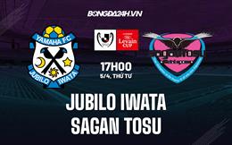 Nhận định Jubilo Iwata vs Sagan Tosu 17h00 ngày 5/4 (Cúp liên đoàn Nhật 2023)