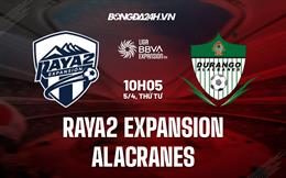 Nhận định Raya2 Expansion vs Alacranes 10h05 ngày 5/4 (Hạng 2 Mexico 2023)