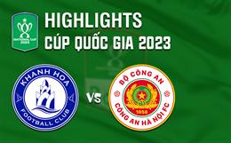 Video bàn thắng: Khánh Hòa 1-3 CAHN (Cúp Quốc gia 2023)