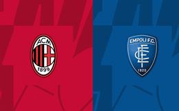 Nhận định AC Milan vs Empoli (02h00 ngày 8/4): Thêm một màn hủy diệt