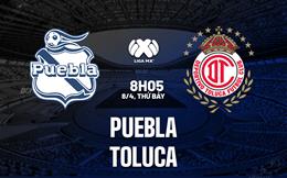 Nhận định bóng đá Puebla vs Toluca 8h05 ngày 8/4 (VĐQG Mexico 2023)