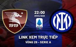 Link xem trực tiếp Salernitana vs Inter Milan 22h00 ngày 7/4 (Serie A 2022/23)