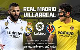 Nhận định Real Madrid vs Villarreal (02h00 ngày 9/4): Chạy đà trước đại chiến