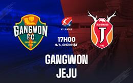 Nhận định - dự đoán Gangwon vs Jeju 17h00 ngày 9/4 (VĐQG Hàn Quốc 2023)