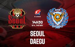 Nhận định bóng đá Seoul vs Daegu 14h30 ngày 8/4 (VĐQG Hàn Quốc 2023)