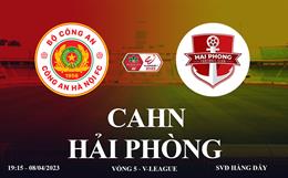 Trực tiếp CAHN vs Hải Phòng link xem V-League 8/4/2023 ở đâu ?
