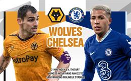 Nhận định Wolves vs Chelsea (21h00 ngày 8/4): Làm nóng trước đại chiến