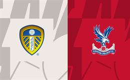 Nhận định Leeds vs Crystal Palace (20h00 ngày 9/4): Tiến đến nơi an toàn