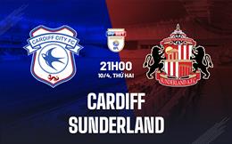 Nhận định Cardiff vs Sunderland 21h00 ngày 10/4 (Hạng Nhất Anh 2022/23)