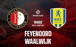 Nhận định bóng đá Feyenoord vs Waalwijk 1h00 ngày 10/4 (VĐQG Hà Lan 2022/23)