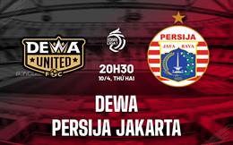 Nhận định Dewa vs Persija Jakarta 20h30 ngày 10/4 (VĐQG Indonesia 2022/23)