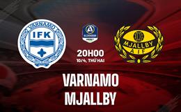 Nhận định Varnamo vs Mjallby 20h00 ngày 10/4 (VĐQG Thụy Điển 2023)