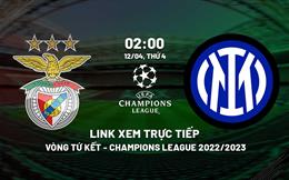 Xem trực tiếp Benfica vs Inter Milan 2h00 ngày 12/4 (Cúp C1 2022/23) kênh nào?