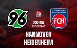 Nhận định Hannover vs Heidenheim 23h30 ngày 14/4 (Hạng 2 Đức 2022/23)