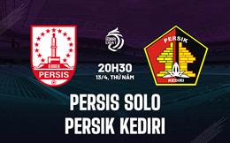 Nhận định Persis Solo vs Persik Kediri 20h30 ngày 13/4 (VĐQG Indonesia 2022/23)