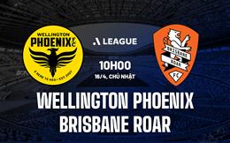 Nhận định Wellington Phoenix vs Brisbane Roar 10h00 ngày 16/4 (VĐQG Australia 2022/23)