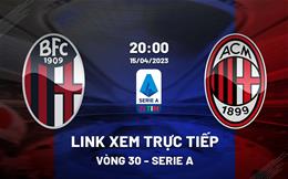 Link xem trực tiếp Bologna vs AC Milan 20h00 ngày 15/4 (Serie A 2022/23)