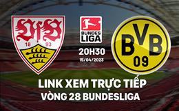 Link xem trực tiếp Stuttgart vs Dortmund 20h30 ngày 15/4 (Bundesliga 2022/23)