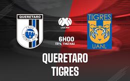 Nhận định bóng đá Queretaro vs Tigres 6h00 ngày 17/4 (VĐQG Mexico 2023)