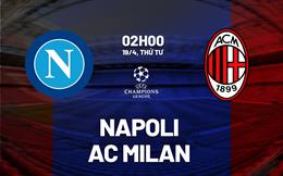 Nhận định Napoli vs AC Milan (02h00 ngày 19/4): Khó khăn trăm bề