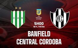 Nhận định Banfield vs Central Cordoba 5h00 ngày 18/4 (VĐQG Argentina 2023)