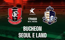 Nhận định Bucheon vs Seoul E-Land 17h00 ngày 18/4 (Hạng 2 Hàn Quốc 2023)