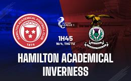 Nhận định Hamilton vs Inverness 01h45 ngày 19/4 (Hạng 2 Scotland 2022/23)