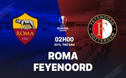 Nhận định Roma vs Feyenoord (02h00 ngày 21/4): Mourinho phục hận