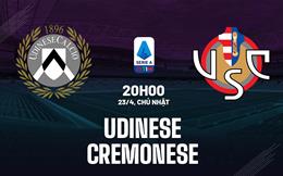 Nhận định Udinese vs Cremonese 20h00 ngày 23/4 (Serie A 2022/23)