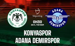 Nhận định Konyaspor vs Adana Demirspor 0h30 ngày 20/4 (VĐQG Thổ Nhĩ Kỳ 2022/2023)