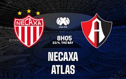Nhận định bóng đá Necaxa vs Atlas 8h05 ngày 22/4 (VĐQG Mexico 2023)