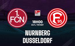 Nhận định Nurnberg vs Dusseldorf 18h00 ngày 22/4 (Hạng 2 Đức 2022/23)