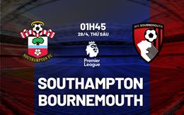 Nhận định Southampton vs Bournemouth (01h45 ngày 28/4): Cần một phép màu