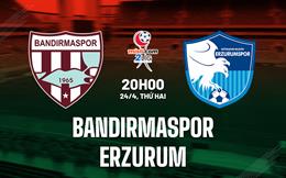 Nhận định Bandirmaspor vs Erzurumspor 20h00 ngày 24/4 (Hạng 2 Thổ Nhĩ Kỳ 2022/23)
