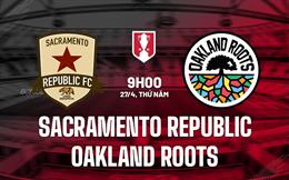 Nhận định Sacramento Republic vs Oakland Rootes 09h00 ngày 27/4 (Cúp quốc gia Mỹ 2023)