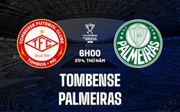 Nhận định bóng đá Tombense vs Palmeiras 06h00 ngày 27/4 (Cúp QG Brazil 2023)