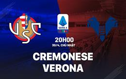 Nhận định bóng đá Cremonese vs Verona 20h00 ngày 30/4 (Serie A 2022/23)