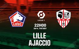 Nhận định bóng đá Lille vs Ajaccio 22h00 ngày 29/4 (Ligue 1 2022/23)