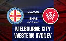 Nhận định Melbourne City vs Western Sydney 16h45 ngày 28/4 (VĐQG Australia 2022/23)