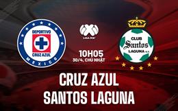 Nhận định Cruz Azul vs Santos Laguna 10h05 ngày 30/4 (VĐQG Mexico 2023)