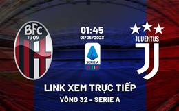 Link xem trực tiếp Bologna vs Juventus 1h45 ngày 1/5 (Serie A 2022/23)