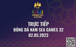 Trực tiếp SEA Games 32 bóng đá nam hôm nay 2/5 (Link xem VTV5, VTV Thể Thao)