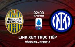 Link xem trực tiếp Verona vs Inter Milan 2h00 ngày 4/5 (Serie A 2022/23)